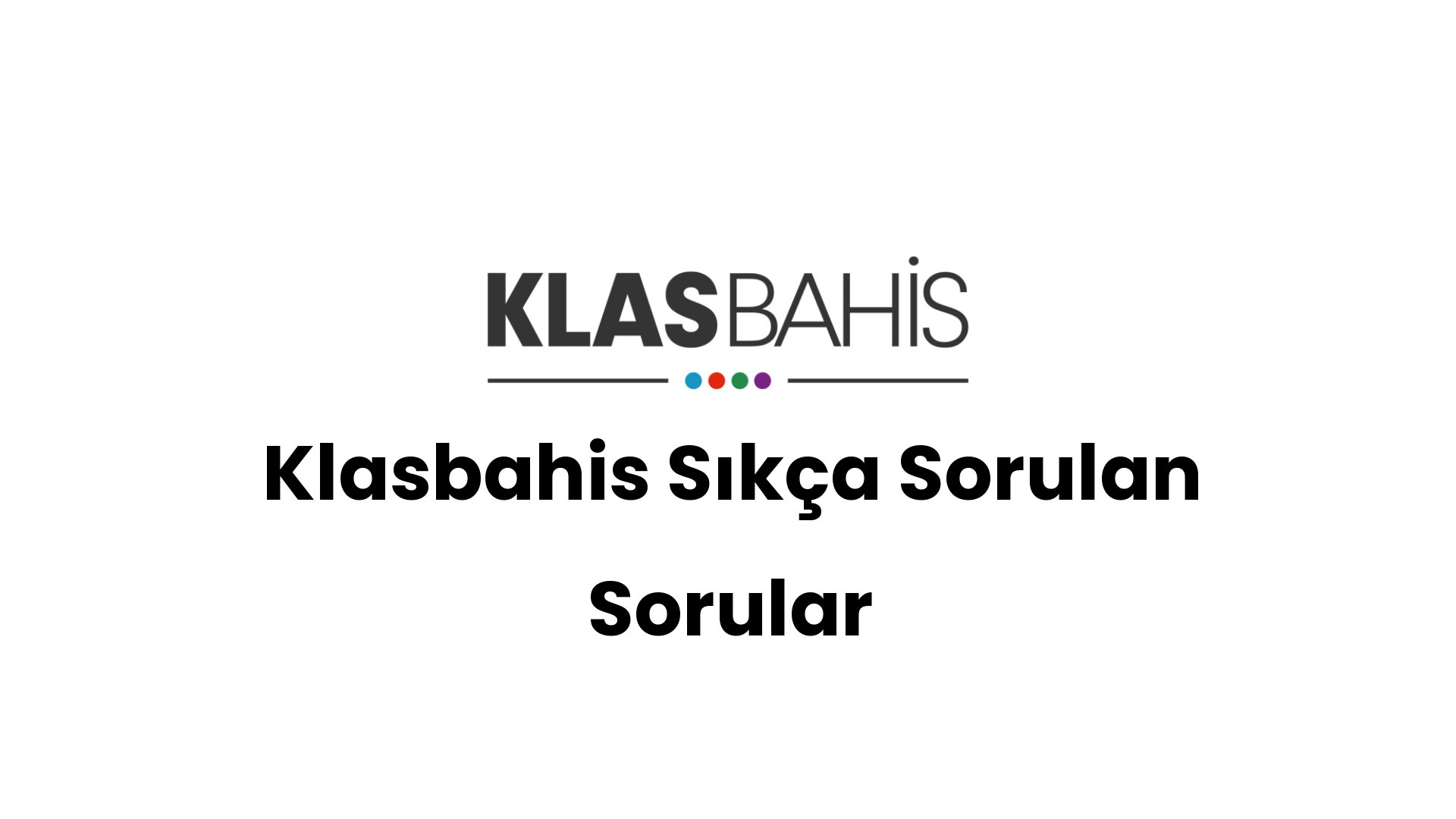 klasbahis sikca sorulan sorular 36